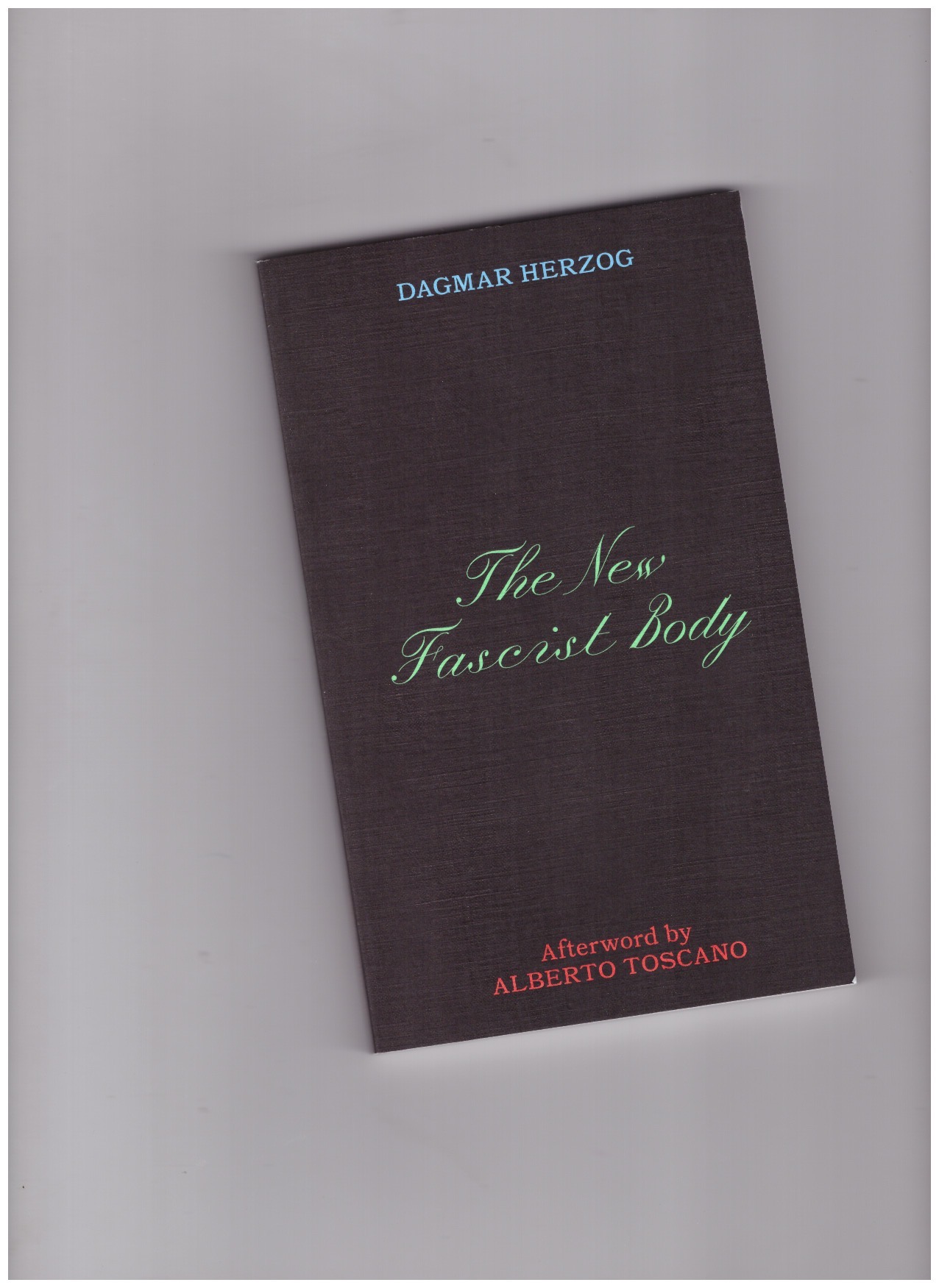 HERZOG, Dagmar - The New Fascist Body